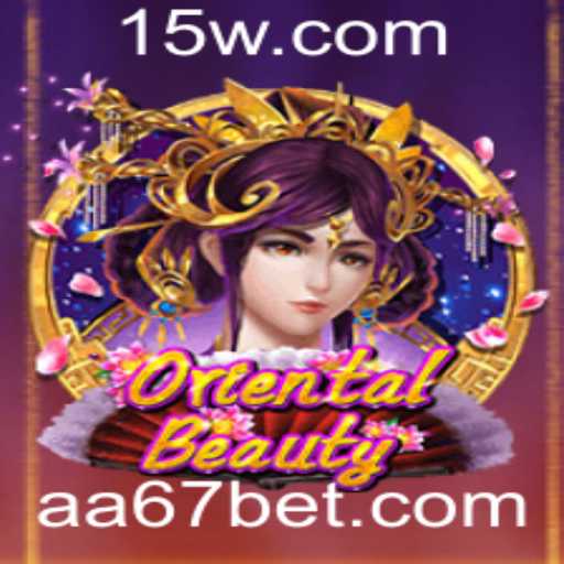 Descubra o Mundo Fascinante do Jogo OrientalBeauty com 67bet